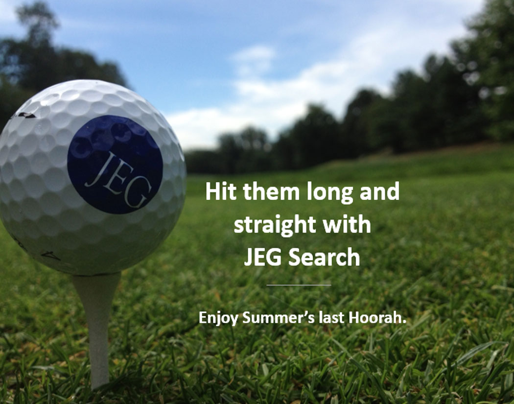 Hit them long and straight with JEG Search
